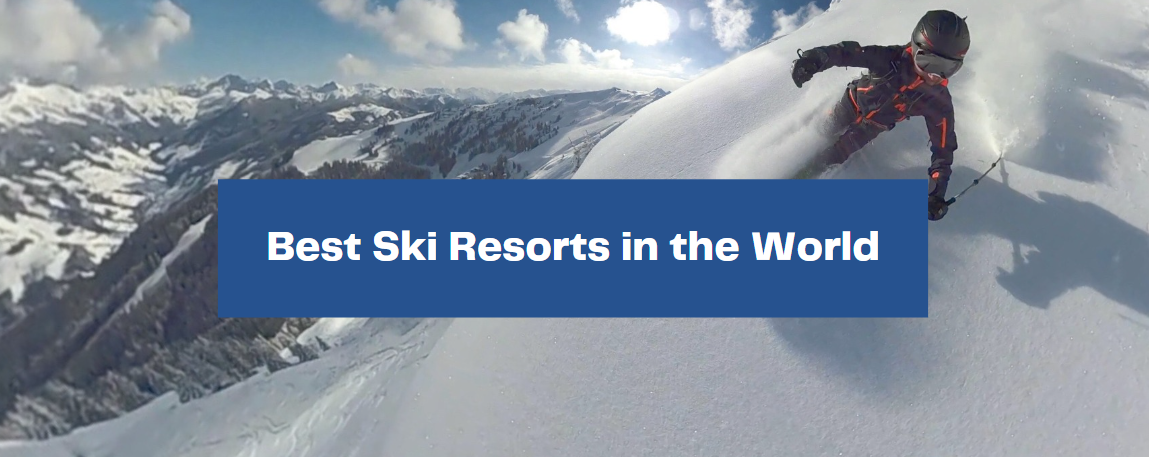 Best Ski Resorts in the World