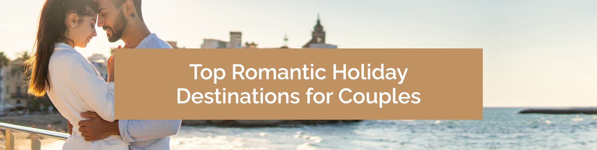 Top Romantic Destinations